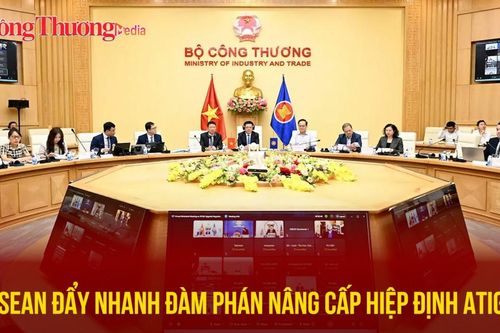 ASEAN đẩy nhanh đàm phán nâng cấp Hiệp định ATIGA