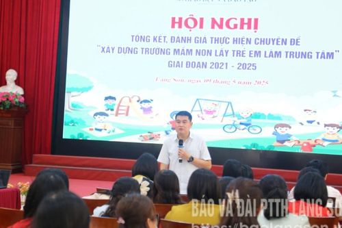 Tổng kết 5 năm thực hiện chuyên đề 'Xây dựng trường mầm non lấy trẻ làm trung tâm'