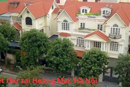 Biệt thự tại Hoàng Mai, Hà Nội được cho thuê với giá cao