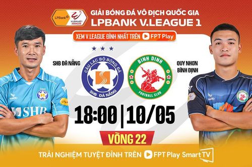 Nhận định trận đấu Đà Nẵng vs Bình Định, 18h00 ngày 10.5: Khi bờ vực chỉ cách một bước chân