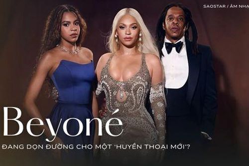 Beyoncé đang dọn đường cho một 'huyền thoại mới'?
