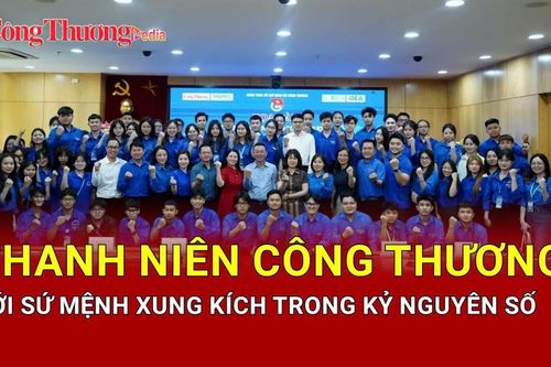 Thanh niên Công Thương với sứ mệnh xung kích trong kỷ nguyên số