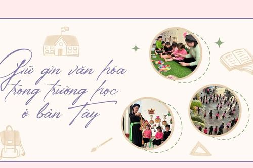 Giữ gìn văn hóa trong trường học ở bản Tày