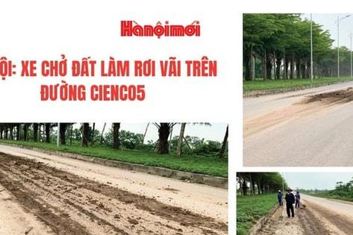 Hà Nội: Đất rơi vãi trên đường Cienco5, nguy cơ tai nạn rình rập