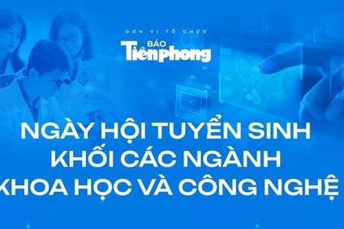 Điều đặc biệt tại Ngày hội tuyển sinh khối ngành Khoa học và Công nghệ