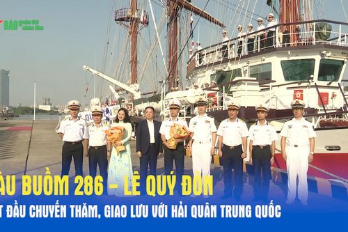 Tàu buồm 286 - Lê Quý Đôn bắt đầu chuyến thăm, giao lưu với Hải quân Trung Quốc