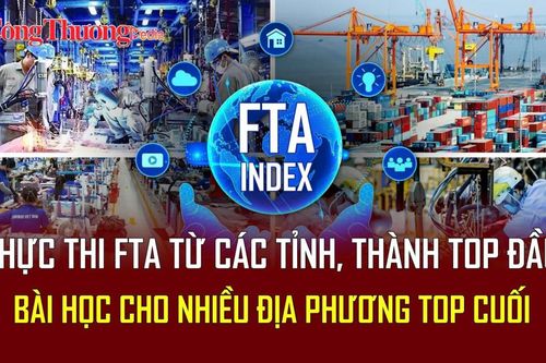 Thực thi FTA từ các tỉnh, thành top đầu - Bài học cho nhiều địa phương top cuối