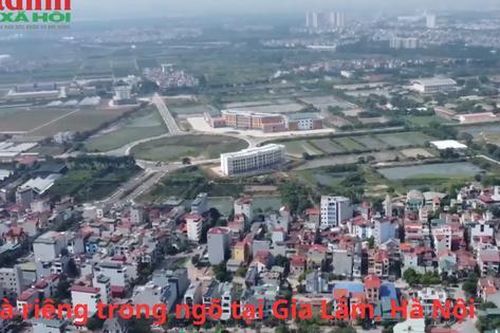 Nhà riêng trong ngõ tại Gia Lâm, Hà Nội đã vượt ngưỡng 3 tỷ đồng/căn