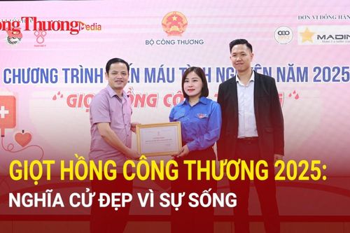 Giọt hồng Công Thương 2025: Nghĩa cử đẹp vì sự sống