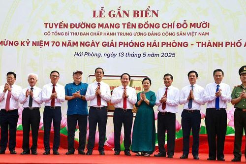 Hải Phòng: Lễ gắn biển tên tuyến đường mang tên đồng chí Đỗ Mười - khắc họa hành trình cống hiến và nhân sinh