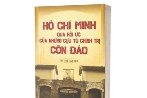 Hồ Chí Minh qua hồi ức của những cựu tù chính trị Côn Đảo