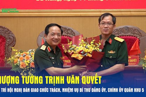 Thượng tướng Trịnh Văn Quyết chủ trì Hội nghị bàn giao chức trách, nhiệm vụ Bí thư Đảng ủy, Chính ủy Quân khu 5