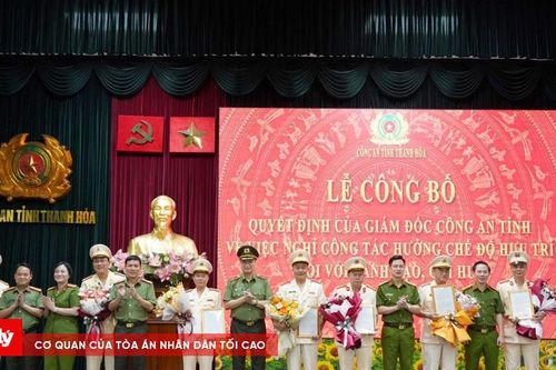 12 trưởng, phó phòng công an Thanh Hóa nghỉ hưu trước tuổi