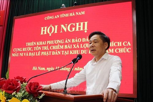 Hà Nam: Triển khai phương án bảo đảm an ninh cho người dân chiêm bái xá lợi Đức Phật