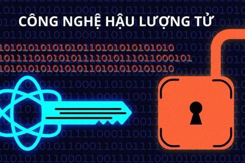 Khuyến nghị dùng công nghệ 'hậu lượng tử' để ngăn chặn tấn công mạng