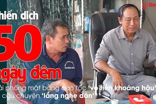 Chiến dịch 50 ngày đêm giải phóng mặt bằng cao tốc 'vô tiền khoáng hậu' và câu chuyện 'lắng nghe dân' (Kỳ 1)