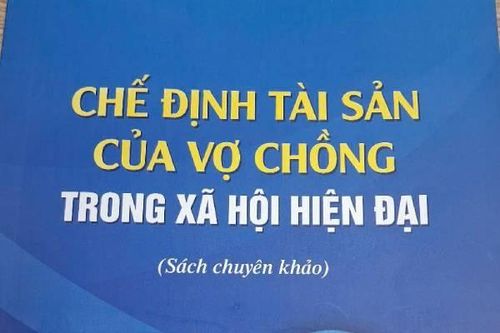 Chế định tài sản của vợ chồng trong xã hội hiện đại