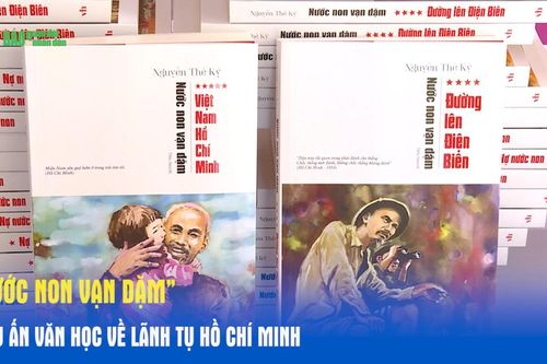 'Nước non vạn dặm': Dấu ấn văn học về lãnh tụ Hồ Chí Minh