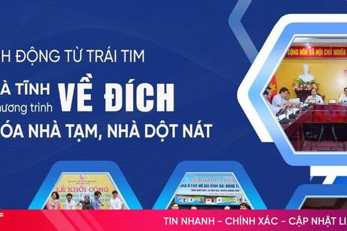 Hành động từ trái tim - Hà Tĩnh về đích chương trình xóa nhà tạm, nhà dột nát