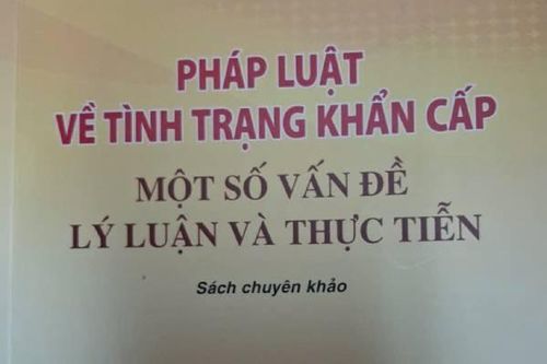 Pháp luật về tình trạng khẩn cấp - Một số vấn đề lý luận và thực tiễn