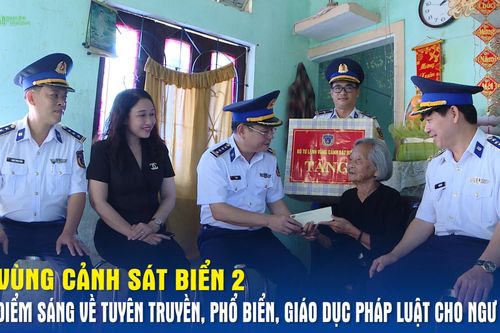 Vùng Cảnh sát biển 2 - Điểm sáng về tuyên truyền, phổ biển, giáo dục pháp luật cho ngư dân