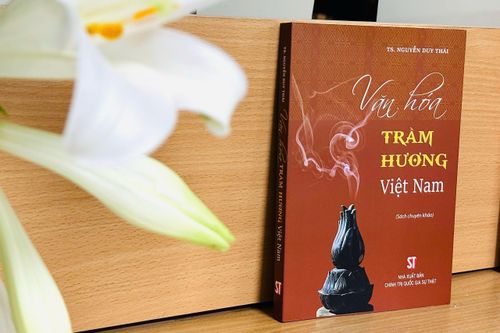 Khẳng định bản sắc, phát huy giá trị văn hóa trầm hương Việt Nam