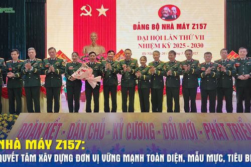Nhà máy Z157: Quyết tâm xây dựng đơn vị vững mạnh toàn diện, mẫu mực, tiêu biểu'