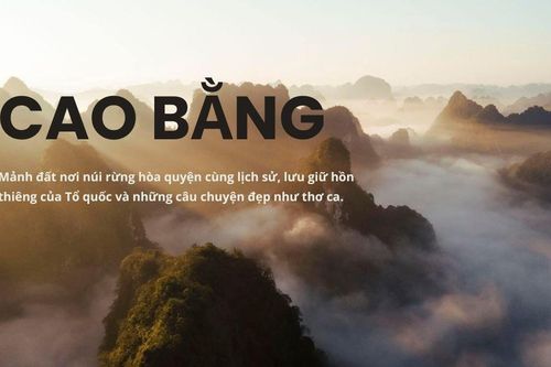 Khám phá vùng đất biên cương Cao Bằng trong áng ca dao đượm tình sâu nặng