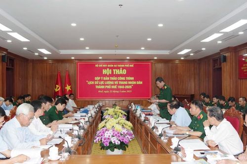 Hội thảo 'Công trình Lịch sử lực lượng vũ trang Nhân dân thành phố Huế giai đoạn 1945 – 2025'