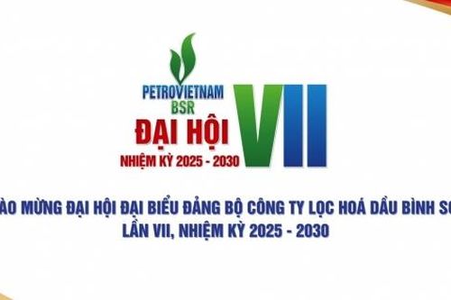 Đảng bộ BSR: 10 dấu ấn nhiệm kỳ 2020-2025 và phương hướng, nhiệm vụ 2025-2030