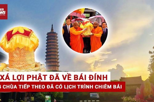 Xá lợi Phật được tôn trí tại chùa Bái Đính: Lịch trình chiêm bái đến ngày 2/6