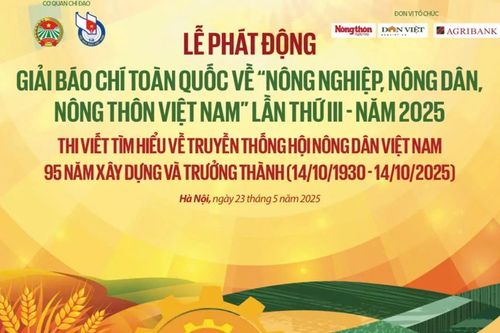 Phát động Giải báo chí toàn quốc về nông nghiệp, nông dân, nông thôn Việt Nam lần thứ III - năm 2025
