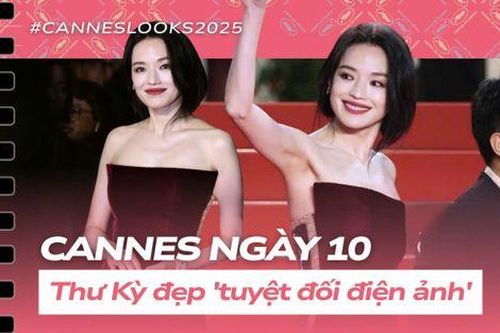 Cannes ngày 10: Thư Kỳ đẹp 'cực điện ảnh', người kế nhiệm của Thùy Tiên gây ấn tượng mạnh