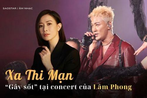Xa Thi Mạn gây sốt khi xuất hiện với vai trò không thể ngờ trong đêm nhạc của Lâm Phong