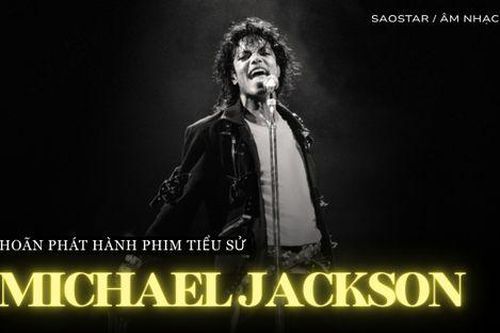Phim tiểu sử về 'ông hoàng nhạc Pop' Michael Jackson hoãn phát hành