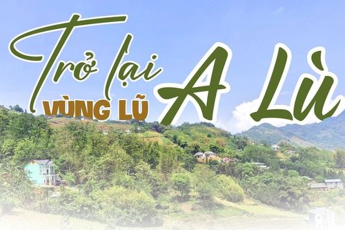 Trở lại vùng lũ A Lù