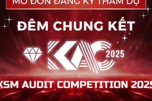 Cuộc thi KSM Audit Competition 2025: Chính thức mở đơn đăng ký tham dự đêm chung kết