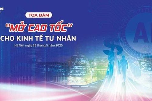 Sáng mai, Báo Tiền Phong tổ chức tọa đàm: 'Mở cao tốc cho kinh tế tư nhân'