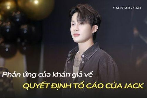 Khán giả phản ứng ra sao về quyết định tố cáo của Jack?