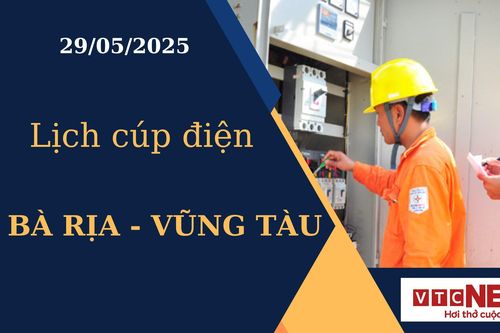 Lịch cúp điện hôm nay tại Bà Rịa - Vũng Tàu ngày 29/05/2025
