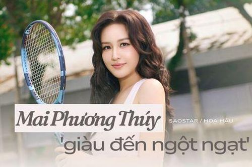 Mai Phương Thúy: Hoa hậu Việt Nam duy nhất 'giàu đến ngột ngạt'