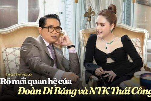 NTK Thái Công nói gì về chuyện 'tuyệt tình' với Đoàn Di Băng?