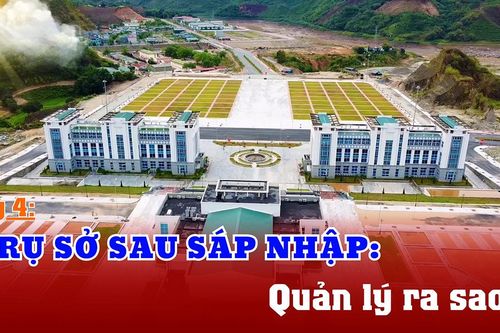 Kỳ 4: Trụ sở sau sáp nhập: Quản lý ra sao?