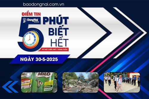 Điểm tin '5 phút biết hết' sáng 30-5: Rà soát các việc cần làm để động thổ xây cầu Mã Đà vào ngày 1-9