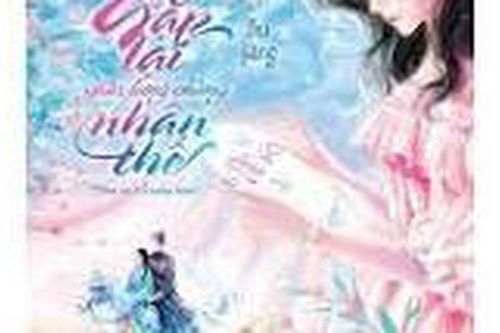 Gặp lại giữa lưng chừng nhân thế - Tiểu thuyết mới của tác giả Thu Hằng
