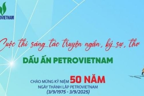 Cuộc thi Sáng tác 'Dấu ấn Petrovietnam' nhận hơn 200 tác phẩm dự thi sau gần 2 tháng phát động