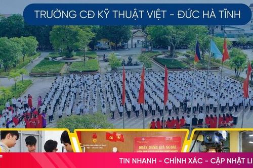 Trường Cao đẳng Kỹ thuật Việt - Đức Hà Tĩnh: Vượt thử thách, chạm tầm cao mới