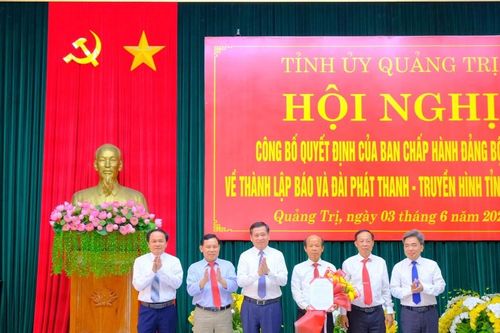 Thành lập Báo và Đài Phát thanh - Truyền hình tỉnh Quảng Trị