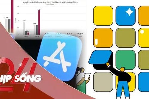 NHỊP SỐNG 24: Nguyên nhân hơn 9.000 ứng dụng Việt bị xóa trên App Store