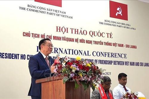 55 năm quan hệ Việt Nam - Sri Lanka: Phát triển tốt đẹp mối quan hệ truyền thống hữu nghị đặc biệt